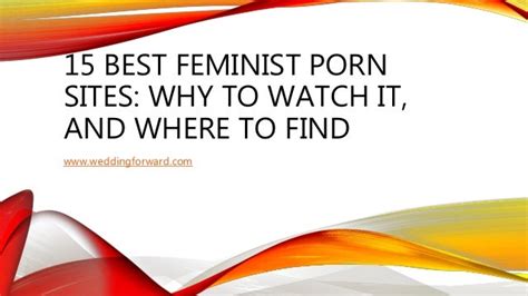 Porn for Women: 24 Feminist Porn Sites You’ll Really, Really Enjoy.